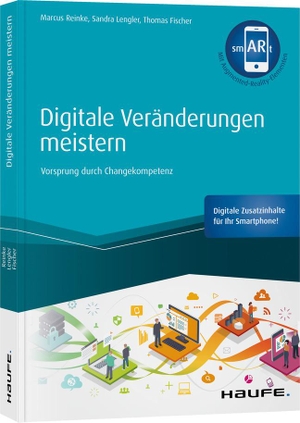 Reinke, Marcus / Lengler, Sandra et al. Digitale Veränderungen meistern - inkl. smARt-App - Vorsprung durch Changekompetenz. Haufe Lexware GmbH, 2020.
