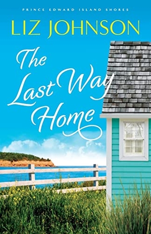 Johnson, Liz. Last Way Home. Baker Publishing Group, 2022.