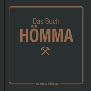 Bode, Sabine. Das Buch Hömma - da wisse bekloppt! - Geschenkbuch über das Ruhrgebiet | Ideal für Ruhrpott-Fans. Lappan Verlag, 2023.