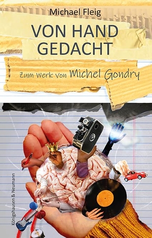 Fleig, Michael. Von Hand gedacht - Zum Werk von Michel Gondry. Königshausen & Neumann, 2024.