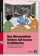 Das Hörverstehen fördern mit kurzen Erzähltexten