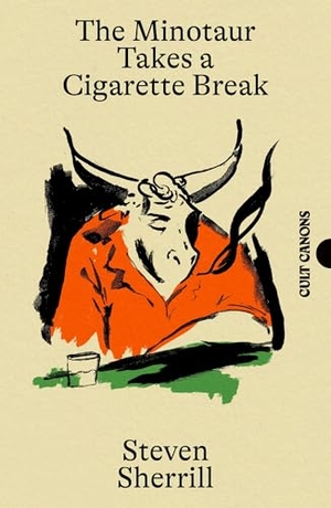 Sherrill, Steven. The Minotaur Takes A Cigarette Break. Canongate Books Ltd., 2026.