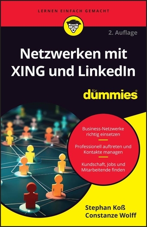 Koß, Stephan / Constanze Wolff. Netzwerken mit XING und LinkedIn für Dummies. Wiley-VCH GmbH, 2024.