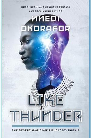 Okorafor, Nnedi. Like Thunder. Astra Publishing House, 2024.