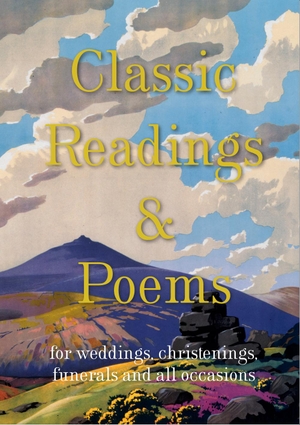 McMorland Hunter, Jane. Classic Readings and Poems - a collection for weddings, christenings, funerals and all occasions. Batsford, 2014.