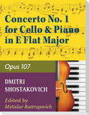 Concerto No. 1, Op. 107 By Dmitri Shostakovich. Edited By Rostropovich. For Cello and Piano Accompaniment. 20th Century. Difficulty