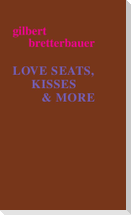 Love Seats, Kisses & More