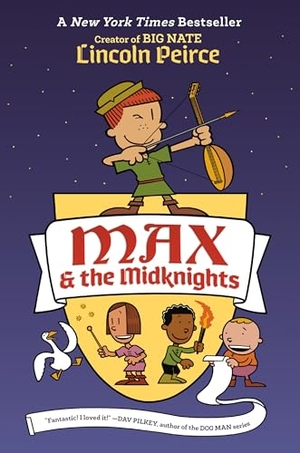 Peirce, Lincoln. Max & the Midknights. Random House Children's Books, 2024.