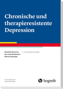 Chronische und therapieresistente Depression