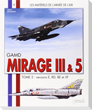 Gamd Mirage III & 5: Tome 2: Versions E Rd Be Et 5f