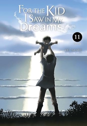 Blackman, Abigail / Sanbe, Kei et al. For the Kid I Saw in My Dreams, Vol. 11. Little, Brown & Company, 2023.