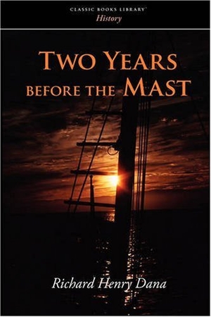 Dana, Richard Henry. Two Years Before the Mast. Editorium, 2008.
