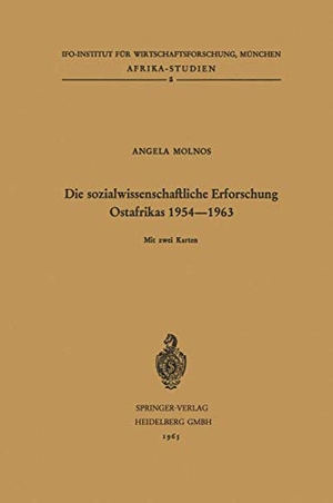 Molnos, Angela. Die sozialwissenschaftliche Erforschung Ostafrikas 1954¿1963 - Kenya, Tanganyika/Sansibar, Uganda. Springer Berlin Heidelberg, 1965.