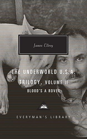 Ellroy, James. Blood's a Rover - Underworld U.S.A. Trilogy Vol. 2. Everyman, 2019.