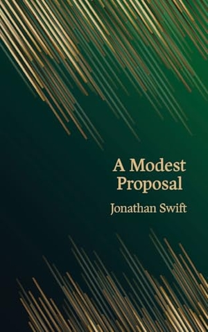 Swift, Jonathan. A Modest Proposal (Hero Classics). Legend Press Ltd, 2025.
