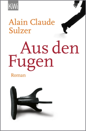 Sulzer, Alain Claude. Aus den Fugen. Kiepenheuer & Witsch GmbH, 2014.