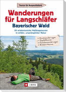 Wanderungen für Langschläfer Bayerischer Wald