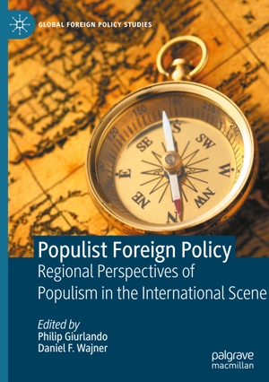 Wajner, Daniel F. / Philip Giurlando (Hrsg.). Populist Foreign Policy - Regional Perspectives of Populism in the International Scene. Springer International Publishing, 2023.