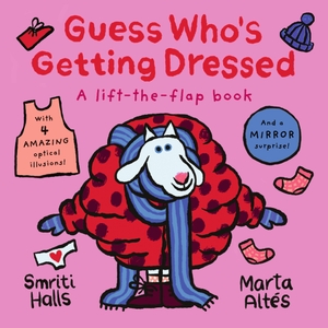 Halls, Smriti. Guess Who's Getting Dressed. Walker Books - IWUK, 2024.