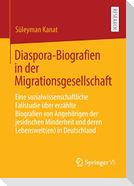 Diaspora-Biografien in der Migrationsgesellschaft