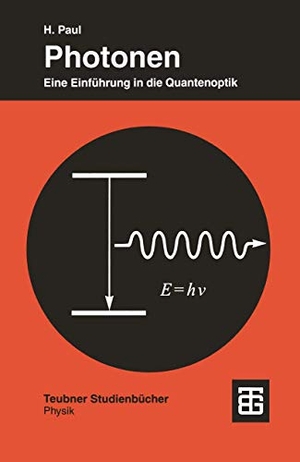 Paul, Harry. Photonen - Eine Einführung in die Quantenoptik. Vieweg+Teubner Verlag, 1999.