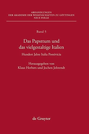 Klaus Herbers / Jochen Johrendt. Das Papsttum und das vielgestaltige Italien - Hundert Jahre Italia Pontificia. De Gruyter, 2009.