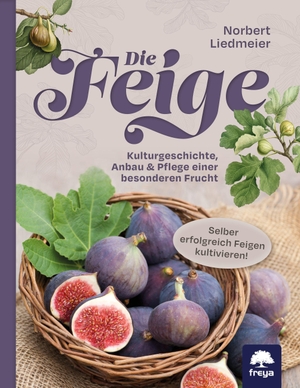 Liedmeier, Norbert. Die Feige - Kulturgeschichte, Anbau & Pflege einer besonderen Frucht. Freya Verlag, 2021.
