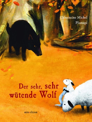Michel, Clementine. Der sehr, sehr wütende Wolf. minedition AG, 2024.