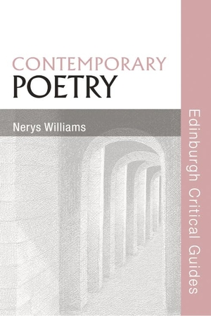 Williams, Nerys. Contemporary Poetry. Edinburgh University Press, 2011.