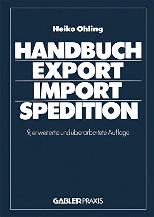 Heiko, Ohling. Handbuch Export - Import - Speditio