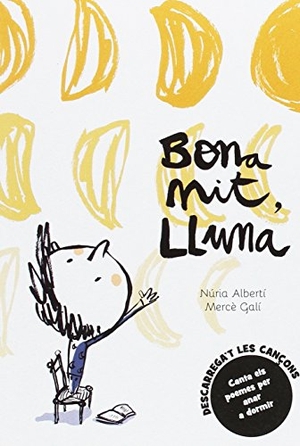 Albertí, Núria / Núria Albertí de Velasco. Bona nit, Lluna. El Cep i la Nansa Edicions, 2017.