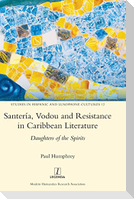 Santería, Vodou and Resistance in Caribbean Literature