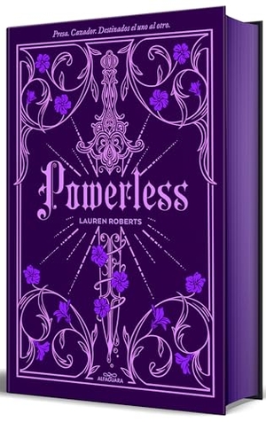Roberts, Lauren. Powerless (Edición Especial Limitada, Cantos Pintados) / Powerless (Special Limited Edition, Sprayed Edges). Prh Grupo Editorial, 2025.