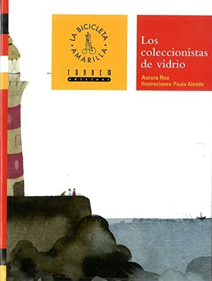 Ruá, Aurora. Los coleccionistas de vidrio. Tandem Edicions, S.L., 2011.