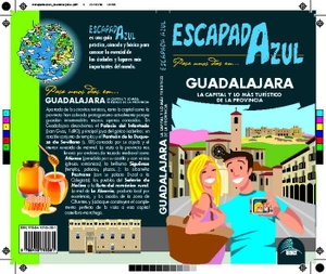 González Orozco, Ignacio / Ledrado Villafuertes, Paloma et al. Guadalajara escapada azul. Guías Azules de España, S.A., 2017.