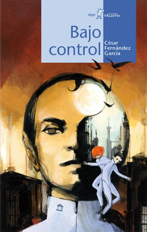 Fernández García, César. Bajo control. Algar libros S.L.U., 2014.
