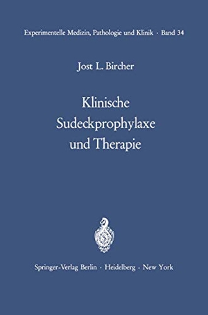 Bircher, J. L.. Klinische Sudeckprophylaxe und Therapie - Tierexperimentelle Grundlagen Mit 22 zum Teil farbigen Abbildungen. Springer Berlin Heidelberg, 2011.