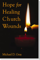 Hope for Healing Church Wounds