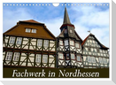 Fachwerk in Nordhessen (Wandkalender 2024 DIN A4 quer), CALVENDO Monatskalender