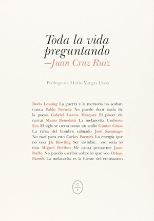 Cruz Ruiz, Juan. Toda la vida preguntando. Círculo de Tiza, 2015.
