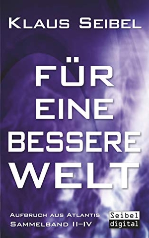 Seibel, Klaus. Für eine bessere Welt. Books on Demand, 2019.