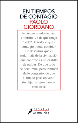 Giordano, Paolo. En Tiempos de Contagio / How Contagion Works: Science, Awareness, and Community in Times of Global Crises - The Essay That Helped Change the Covid-19. SALAMANDRA, 2020.