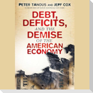 Debt, Deficits, and the Demise of the American Economy Lib/E