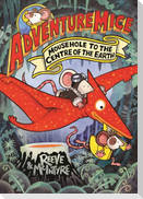 Adventuremice: Mousehole to the Centre of the Earth