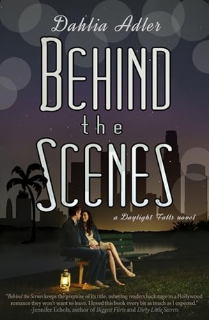 Adler, Dahlia. Behind the Scenes, 1. Spencer Hill Press, 2014.