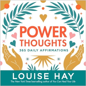 Hay, Louise. Power Thoughts - 365 Daily Affirmations. Hay House, 2023.