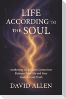 Life According to the Soul