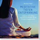 Meditative Tiefenentspannung
