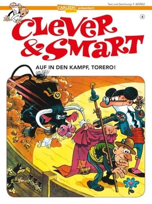 Ibáñez, Francisco. Clever & Smart 4. Auf in den Kampf, Torero!. Carlsen Verlag GmbH, 2018.