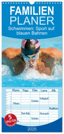 Familienplaner 2025 - Schwimmen: Sport auf blauen Bahnen mit 5 Spalten (Wandkalender, 21 x 45 cm) CALVENDO